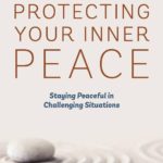 Protecting your Inner Peace
